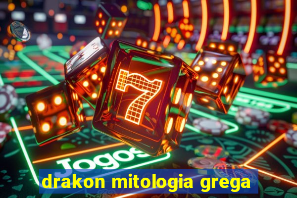 drakon mitologia grega